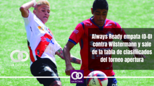 Always Ready contra Wilstermann Fuente: Página Siete