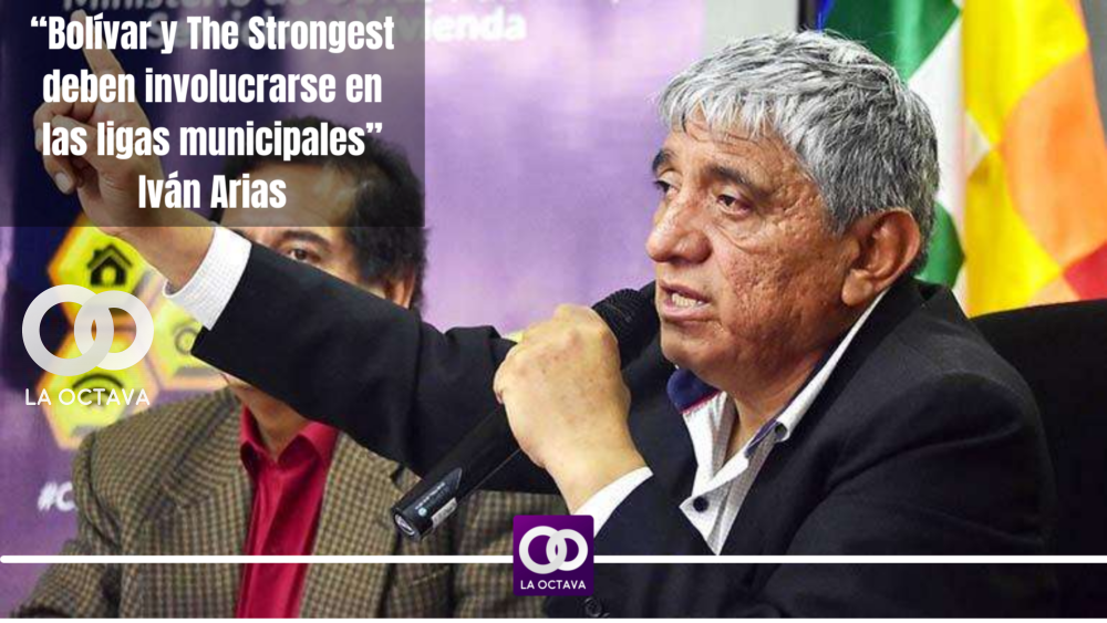 “Bolívar y The Strongest deben involucrarse en las ligas municipales” Iván Arias