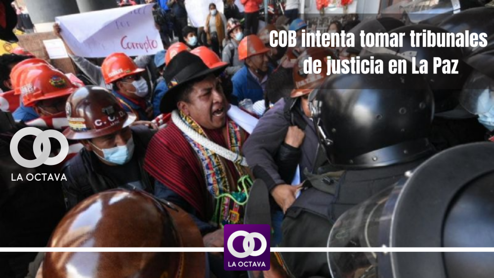 COB intenta tomar tribunales de justicia en La Paz