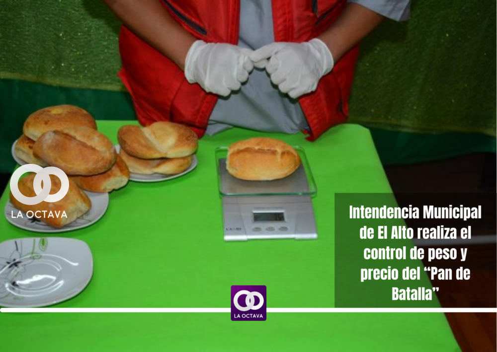 Intendencia Municipal de El Alto realiza el control de peso y precio del “Pan de Batalla” Fuente: Alcaldía de El Alto