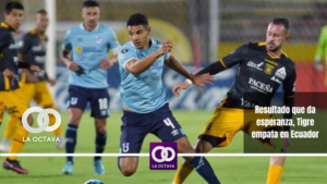 Resultado que da esperanza, Tigre empata en Ecuador
