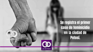 Se registra el primer caso de feminicidio en la ciudad de Potosí.