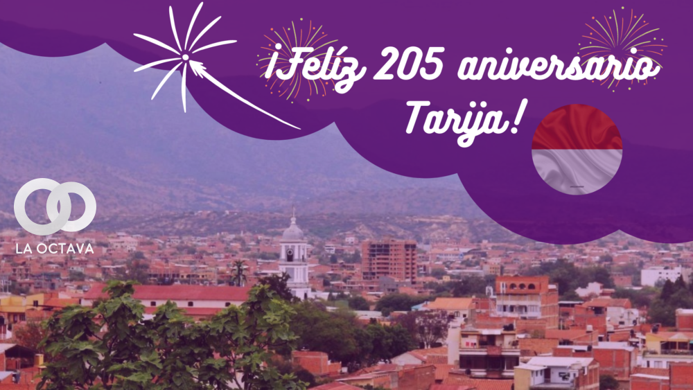 ¡Felíz 205 aniversario, Tarija! 